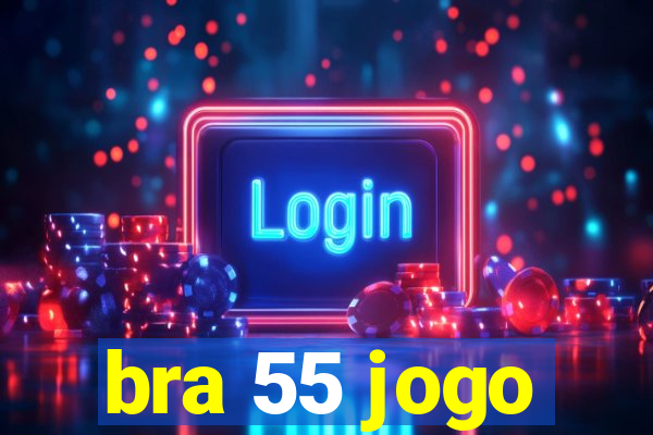 bra 55 jogo